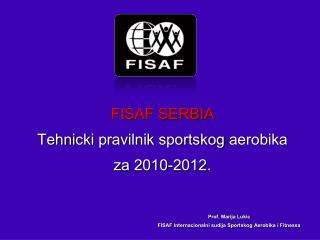 FISAF SERBIA Tehnicki pravilnik sportskog aerobika za 2010-2012.