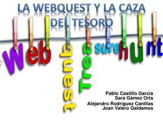 LA WEBQUEST Y LA CAZA DEL TESORO