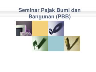 Seminar Pajak Bumi dan Bangunan (PBB)