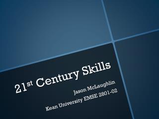 21 st Century Skills