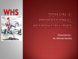 Domain 4: Professional Responsibilities