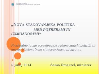 „Nova stanovanjska politika - MED POTREBAMI IN (Z)MOŽNOSTMI“