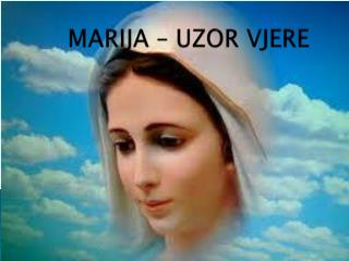 MARIJA – UZOR VJERE