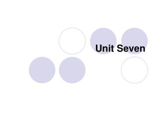 Unit Seven