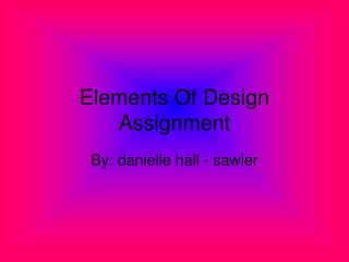 Elements Of Design Assignment