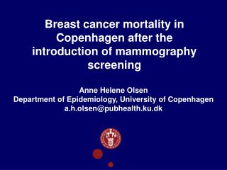 Breast cancer mortality in Copenhagen after the introduction of mammography screening