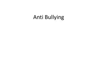 Anti Bullying