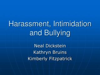 Harassment, Intimidation and Bullying