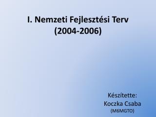 I. Nemzeti Fejlesztési Terv (2004-2006)