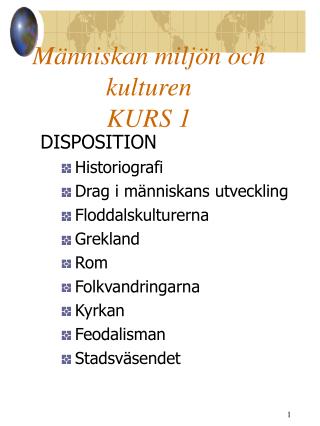 Människan miljön och kulturen KURS 1