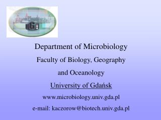 Department of Microbiology Faculty of Biology, Geography and Oceanology University of Gdańsk