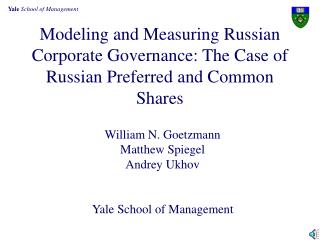 William N. Goetzmann Matthew Spiegel Andrey Ukhov Yale School of Management