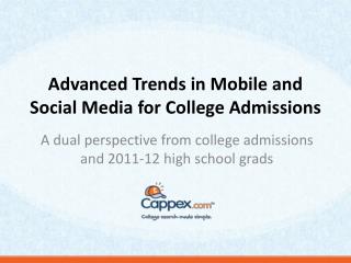 Advanced Trends in Mobile and Social Media for College Admissions
