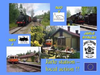 Järle station – local action !!