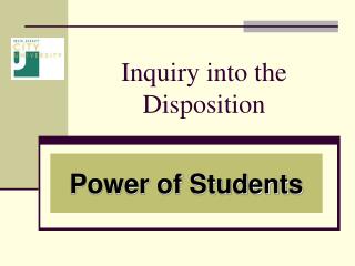 Inquiry into the Disposition