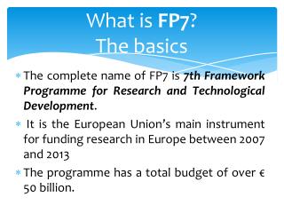 What is FP7 ? The basics