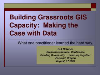 Building Grassroots GIS Capacity: Making the Case with Data