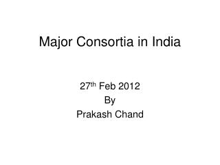 Major Consortia in India