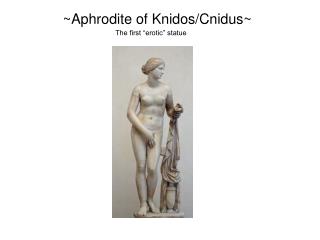 ~Aphrodite of Knidos/Cnidus~