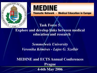 Task Force 5. Explore and develop links between medical education and research