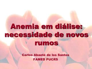 Anemia em diálise: necessidade de novos rumos