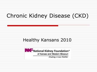 Chronic Kidney Disease (CKD)