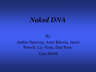 Naked DNA