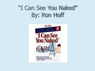 “I Can See You Naked” By: Ron Hoff