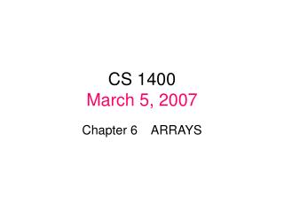 CS 1400 March 5, 2007