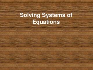 Solving Systems of Equations