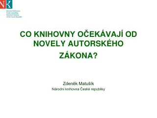 CO KNIHOVNY OČEKÁVAJÍ OD NOVELY AUTORSKÉHO ZÁKONA?