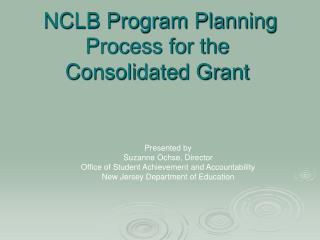 NCLB Program Planning Process for the Consolidated Grant