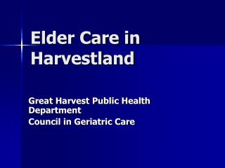 Elder Care in Harvestland