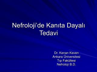 Nefroloji’de Kanıta Dayalı Tedavi