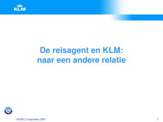 De reisagent en KLM: naar een andere relatie