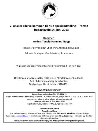 Vi ønsker alle velkommen til NBK spesialutstilling i Tromsø fredag kveld 14. juni 2013