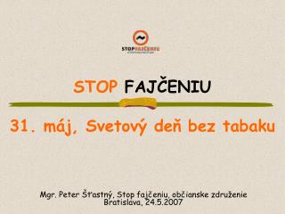 STOP FAJČENIU 31. máj, Svetový deň bez tabaku