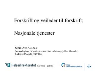 Forskrift og veileder til forskrift; Nasjonale tjenester