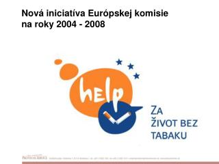 Nová iniciatíva Európskej komisie na roky 2004 - 2008