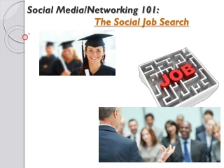 Social Media/Networking 101: The Social Job Search
