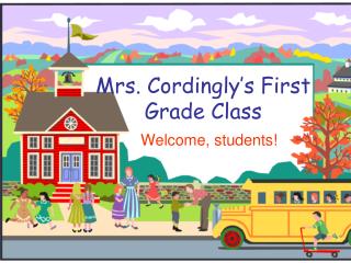 Mrs. Cordingly’s First Grade Class
