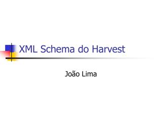 XML Schema do Harvest