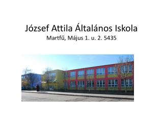 József Attila Általános Iskola Martfű, Május 1. u. 2. 5435