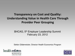 BHCAG, 5 th Employer Leadership Summit February 23, 2012