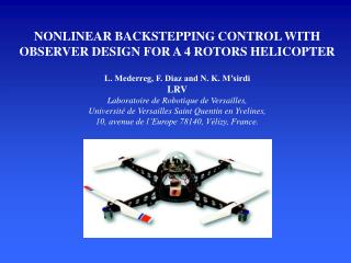 NONLINEAR BACKSTEPPING CONTROL WITH OBSERVER DESIGN FOR A 4 ROTORS HELICOPTER