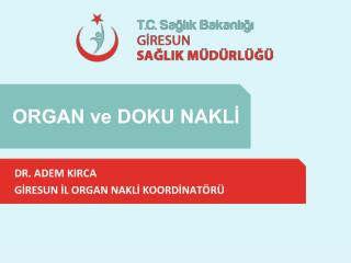 ORGAN ve DOKU NAKLİ