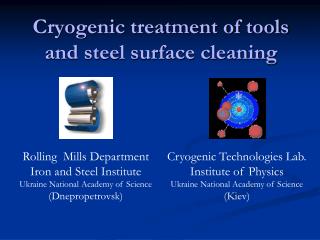 Cryogenic treatment of tools and steel surface cleaning
