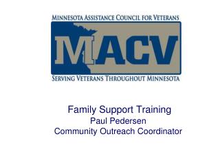 Family Support Training Paul Pedersen Community Outreach Coordinator