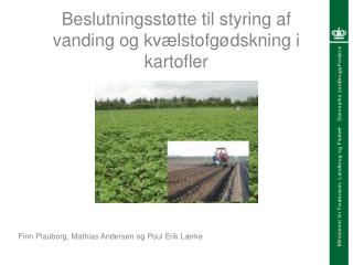 Beslutningsstøtte til styring af vanding og kvælstofgødskning i kartofler