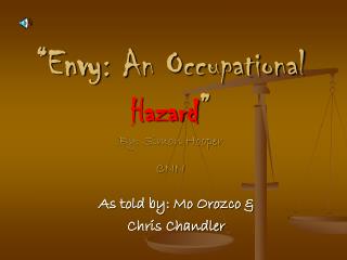 “Envy : An Occupational Hazard ” By: Simon Hooper CNN